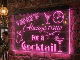 There's Always time for a Cocktail Illuminated Sign