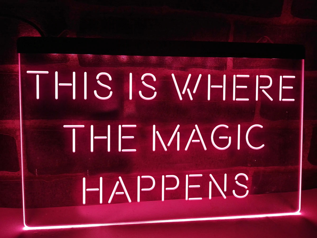 This is Where The Magic Happens Illuminated LED Neon Sign