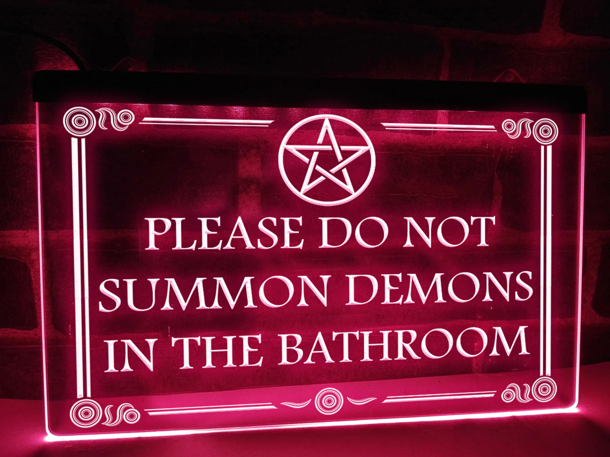 Please Do Not Summon Demons in The Bathroom LED Neon Illuminated Sign