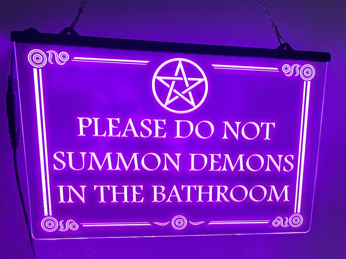 Please Do Not Summon Demons in The Bathroom LED Neon Illuminated Sign