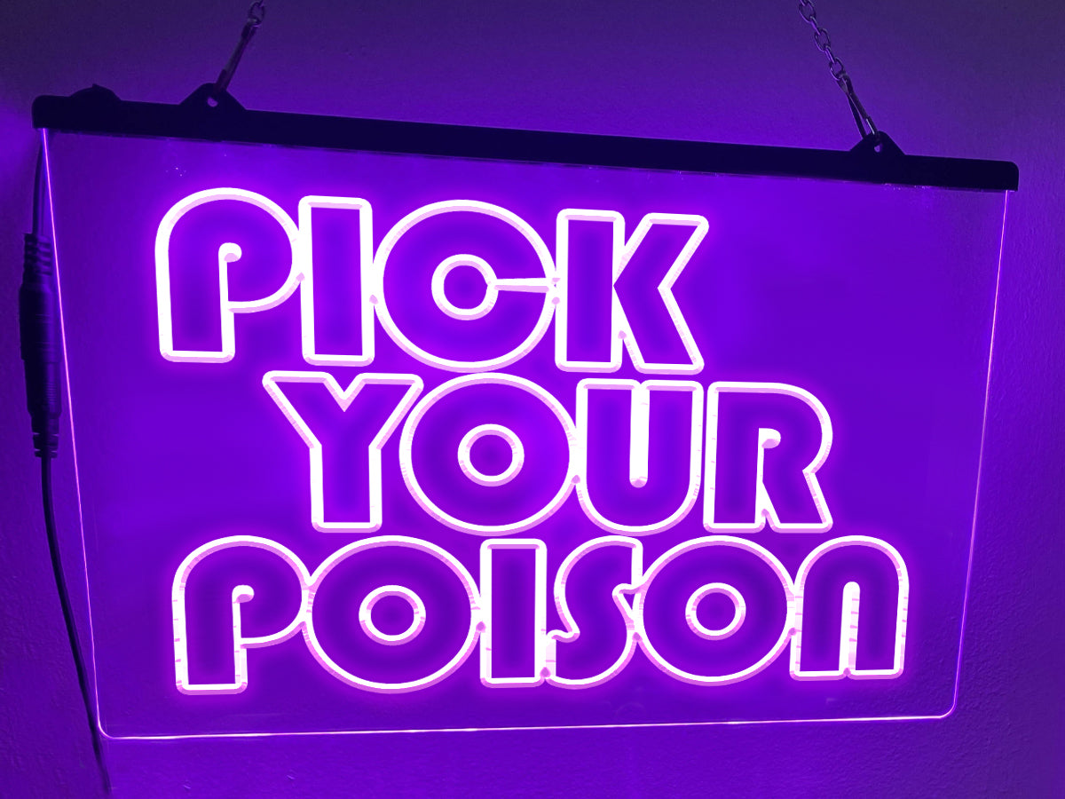 Pick Your Poison LED Neon Illuminated Sign