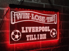 Liverpool Till I Die Illuminated Sign