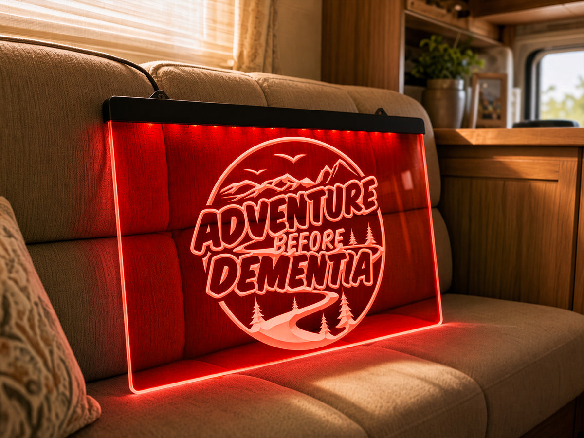 Adventure Before Dementia Illuminated Sign