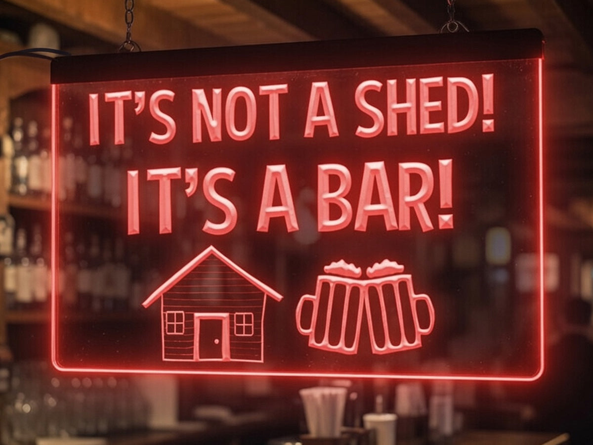 It's Not a Shed It's a Bar Illuminated LED Neon Sign