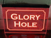 Glory Hole LED Neon Illuminated Sign