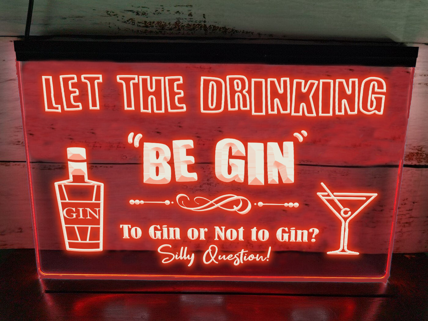 Let the Drinking Be Gin Illuminated Sign