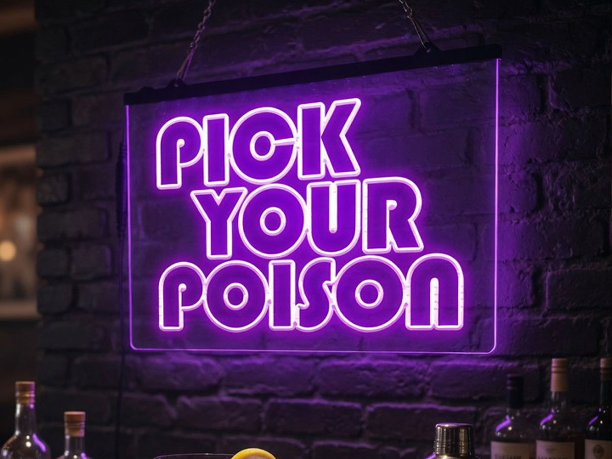 Pick Your Poison LED Neon Illuminated Sign