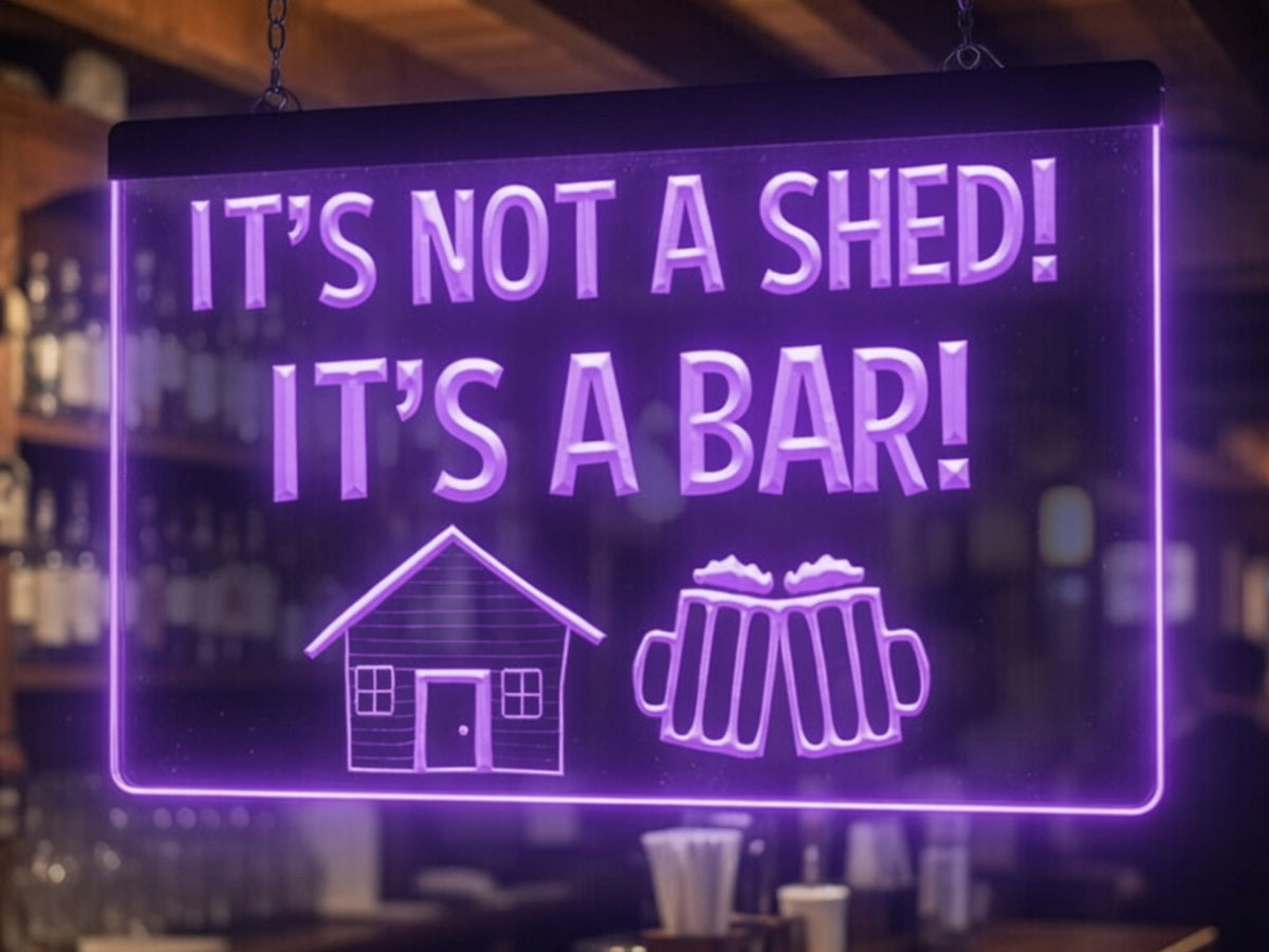 It's Not a Shed It's a Bar Illuminated LED Neon Sign