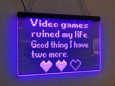 Image of Video Games Ruined My Life Illuminated Sign
