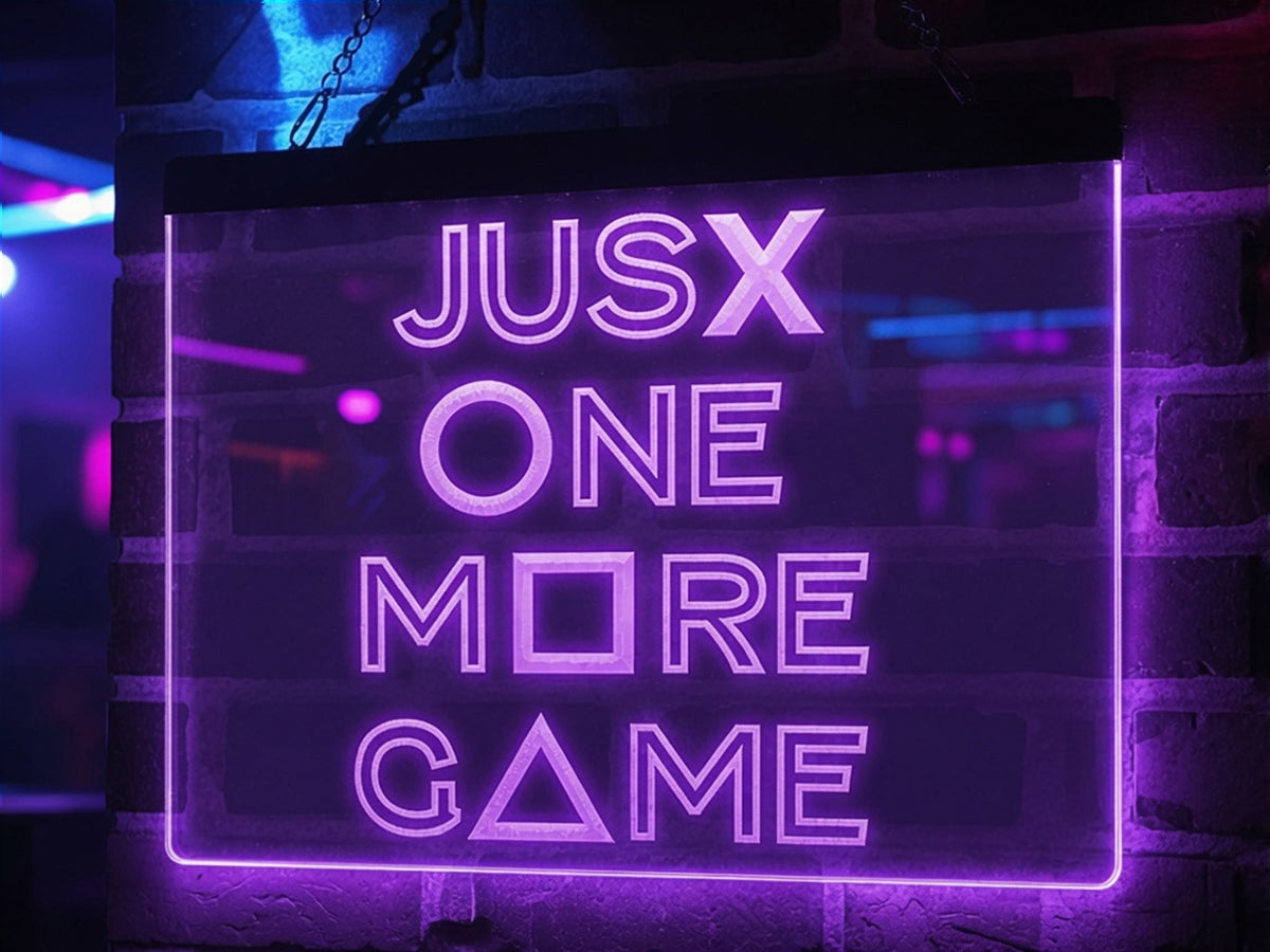 Just One More Game Illuminated Sign