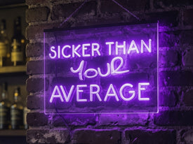 Sicker Than Your Average Illuminated Sign