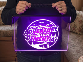 Adventure Before Dementia Illuminated Sign
