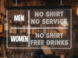 No Shirt No Service Funny Illuminated Sign