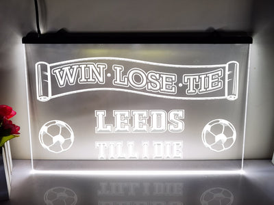 Leeds Till I Die Illuminated Sign