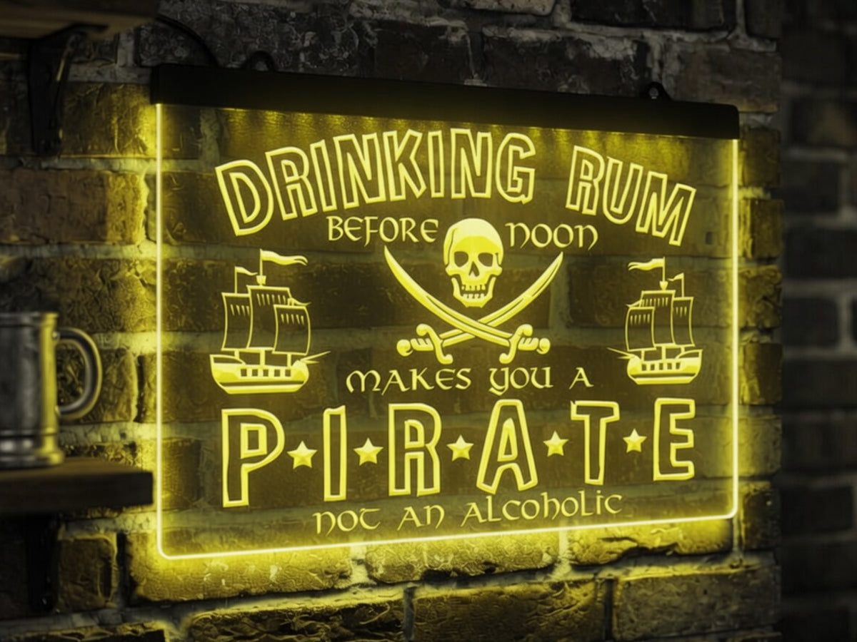 Drinking Rum Makes You a Pirate Illuminated Sign
