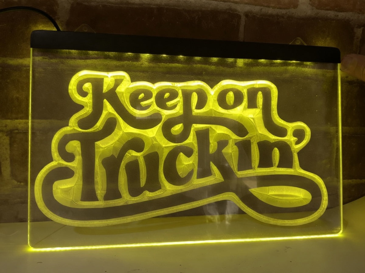 Keep on Truckin' Illuminated Sign