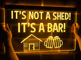 It's Not a Shed It's a Bar Illuminated LED Neon Sign