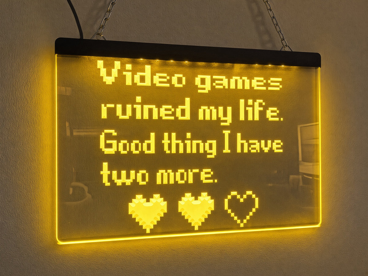 Video Games Ruined My Life Illuminated Sign