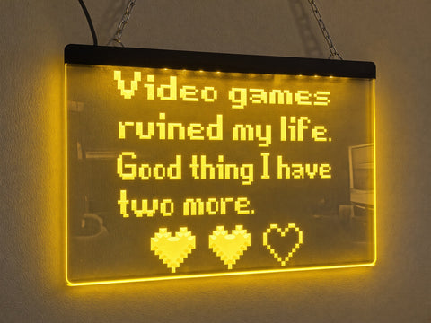Image of Video Games Ruined My Life Illuminated Sign