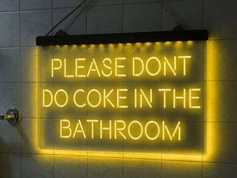 Image of Please Don't Do Coke in the Bathroom Illuminated Sign
