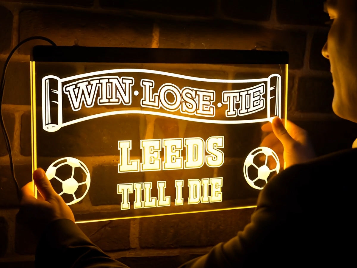 Leeds Till I Die Illuminated Sign
