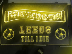 Leeds Till I Die Illuminated Sign