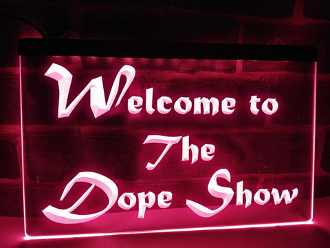 Image of Welcome to the Dope Show Illuminated Sign