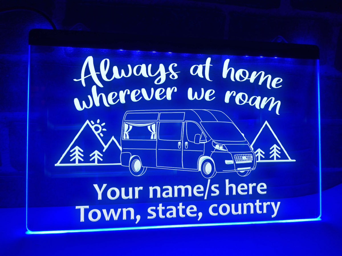 Always at Home in Van Conversion Personalized Illuminated Sign