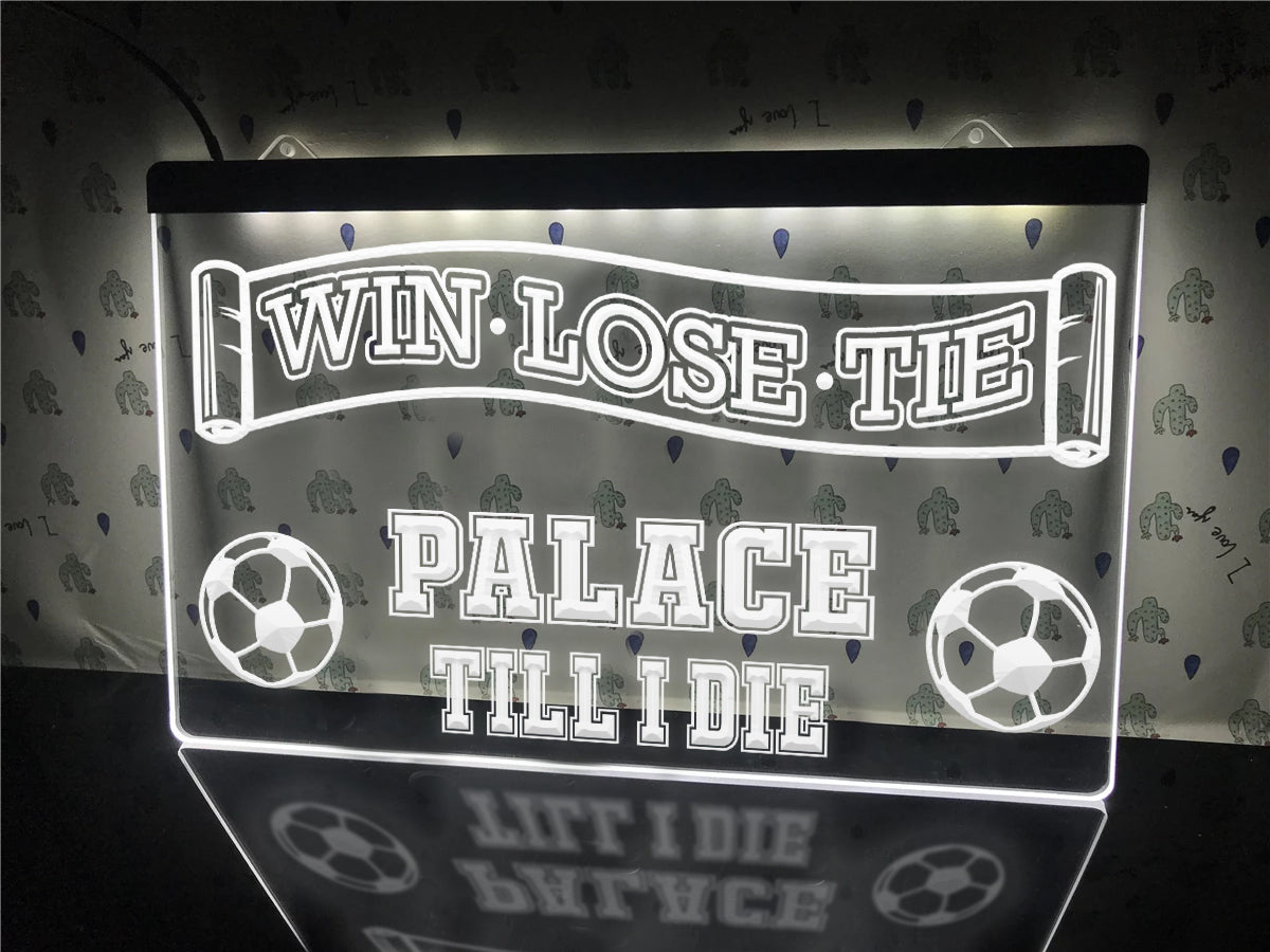 Palace Till I Die Illuminated Sign