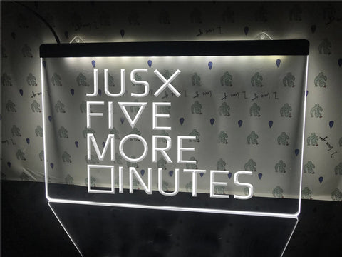 Image of Just Five More Minutes Illuminated Sign