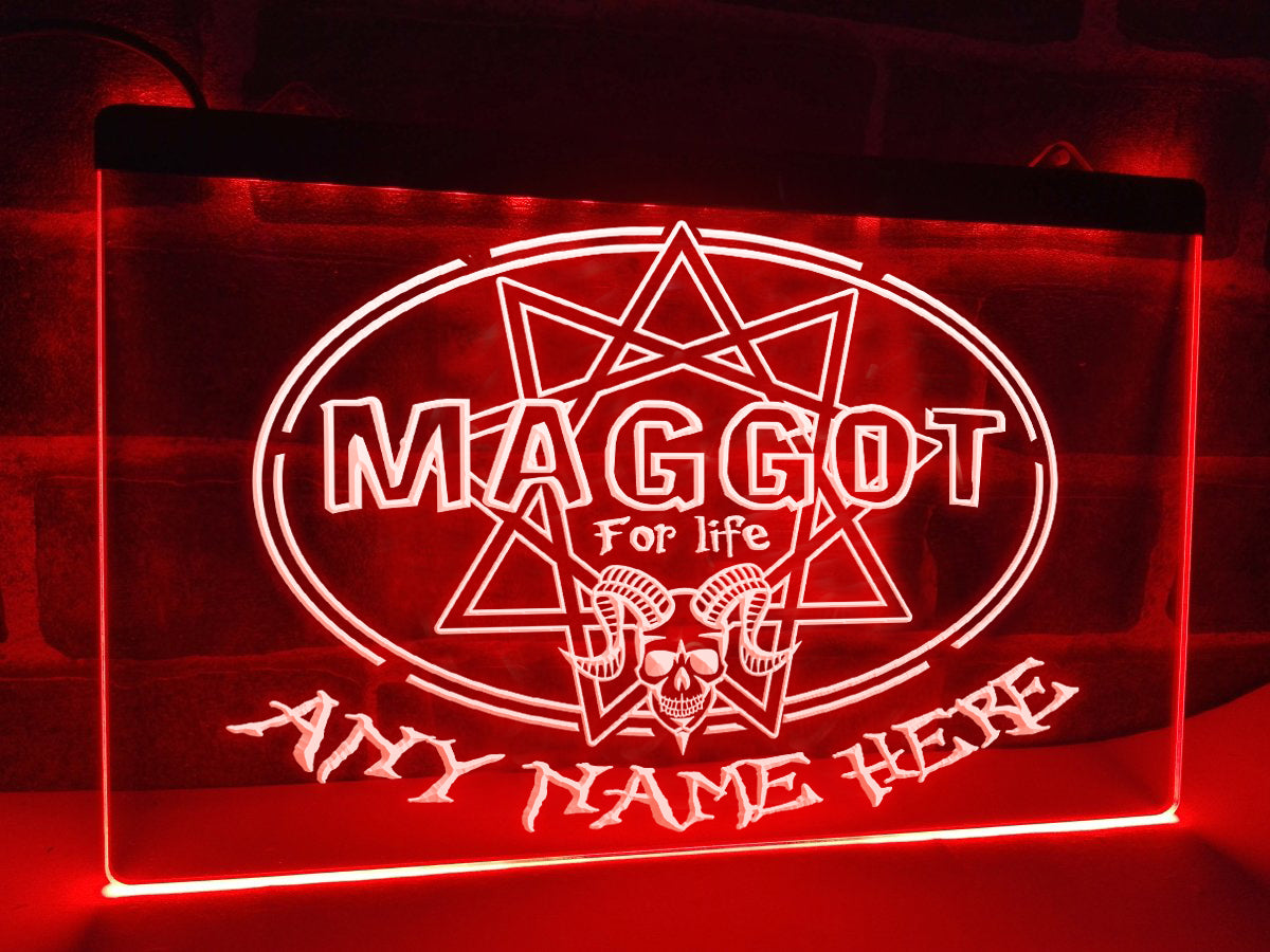 Maggot for Life Personalized Illuminated Sign