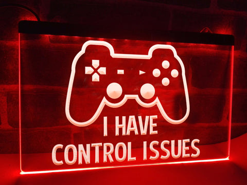 Image of I Have Control Issues Illuminated Sign