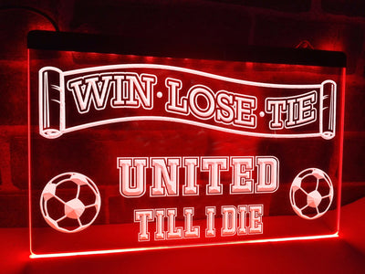 United Till I Die Illuminated Sign