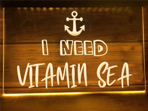 I Need Vitamin Sea Illuminated Sign