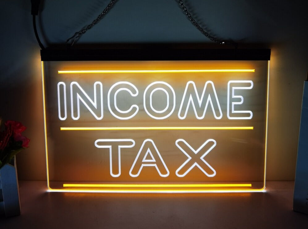 Income Tax Two Tone Illuminated LED Neon Sign