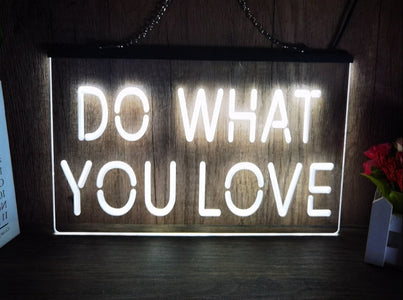Do What You Love Illuminated LED Neon Sign