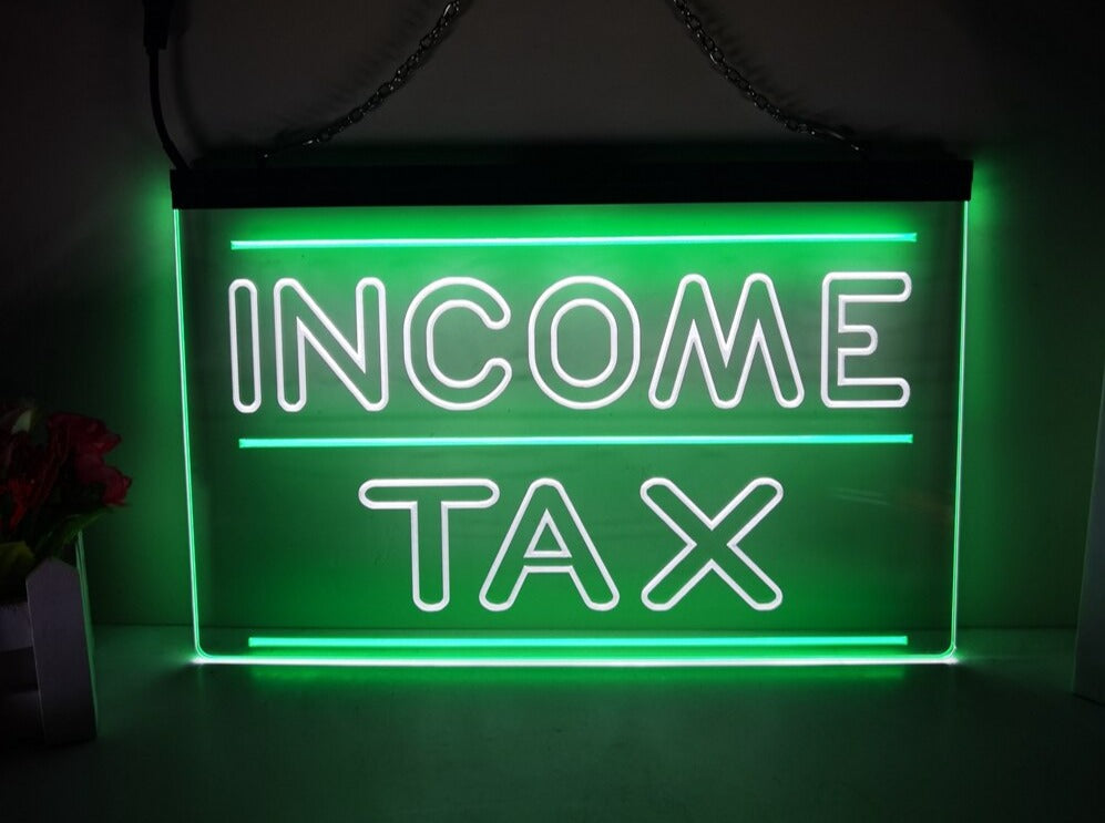 Income Tax Two Tone Illuminated LED Neon Sign