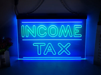 Income Tax Two Tone Illuminated LED Neon Sign