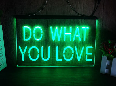 Do What You Love Illuminated LED Neon Sign