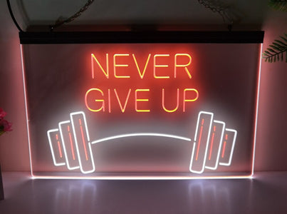 Never Give Up Two Tone Illuminated Gym Sign