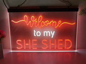 Welcome to My She Shed Two Tone Illuminated Sign