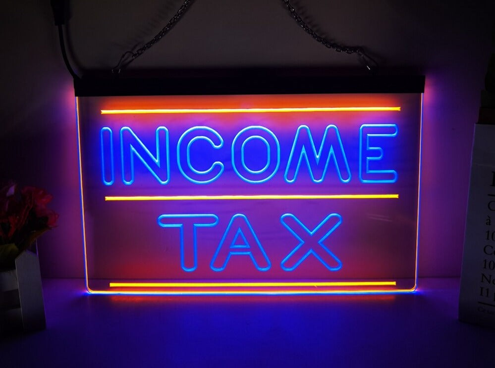 Income Tax Two Tone Illuminated LED Neon Sign
