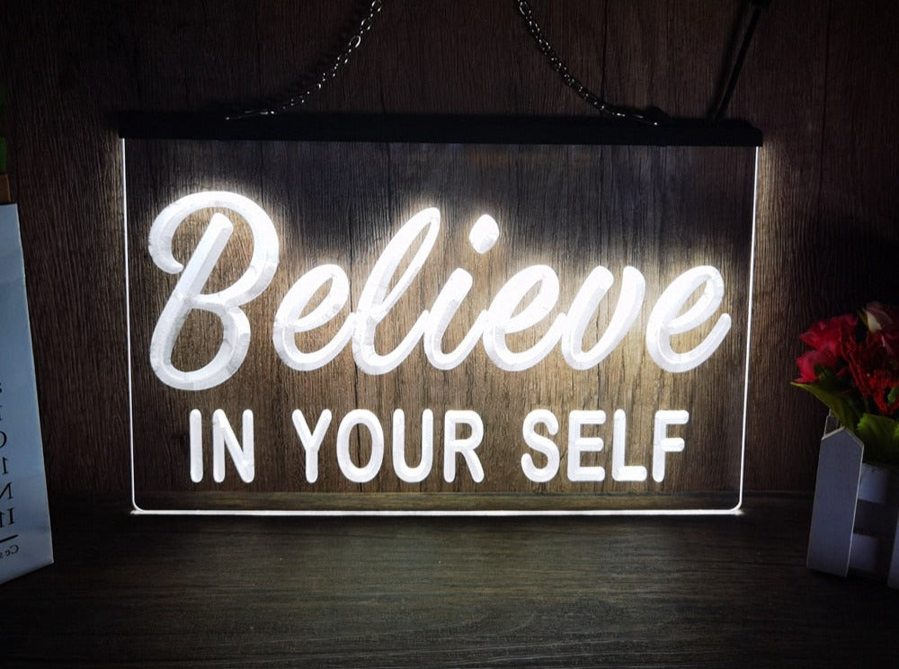 Believe in Your Self Illuminated LED Neon Sign