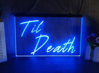 Til Death Illuminated LED Neon Sign