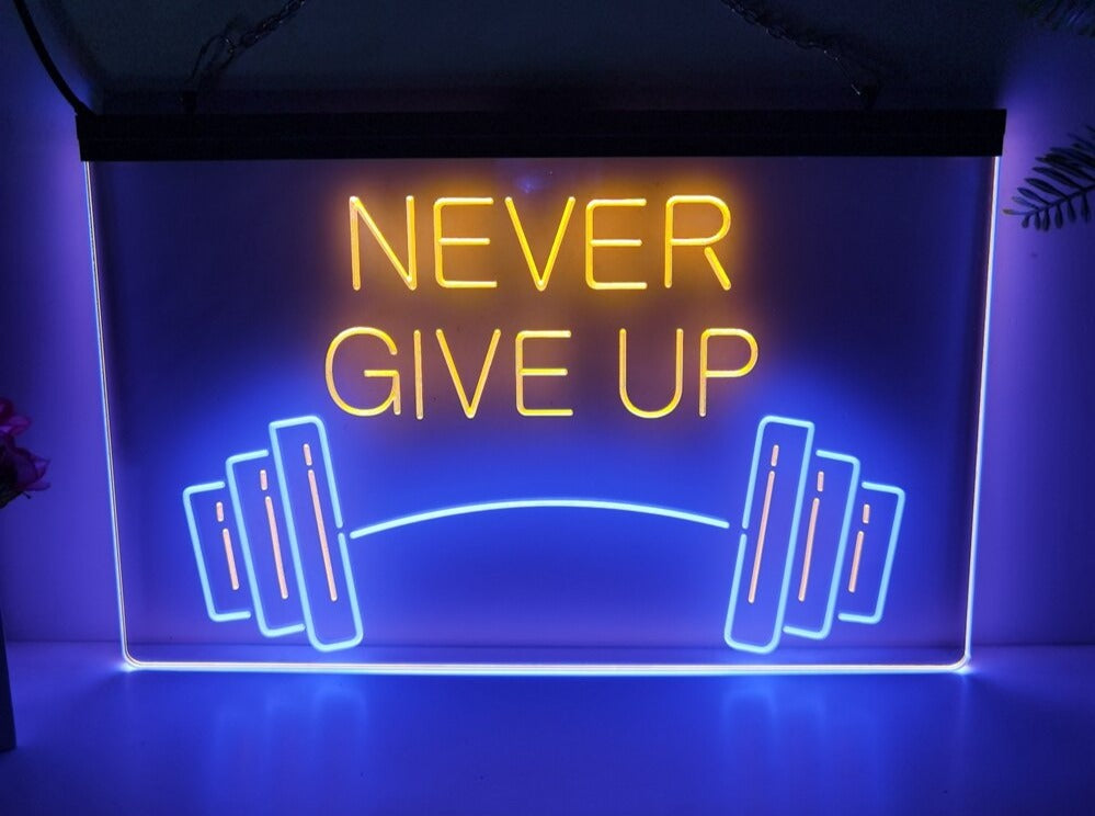 Never Give Up Two Tone Illuminated Gym Sign