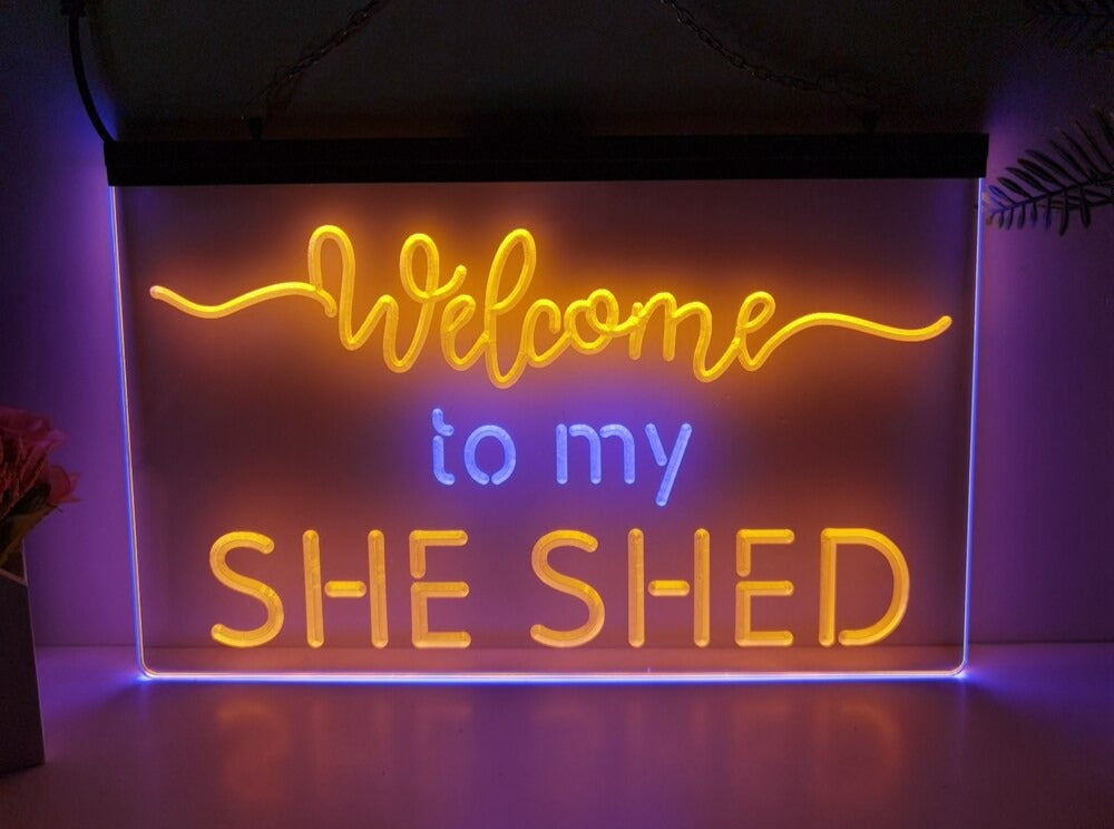 Welcome to My She Shed Two Tone Illuminated Sign