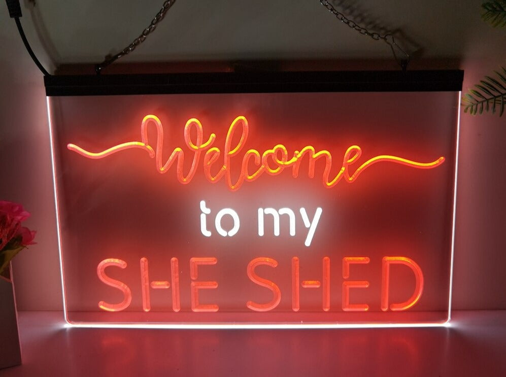 Welcome to My She Shed Two Tone Illuminated Sign