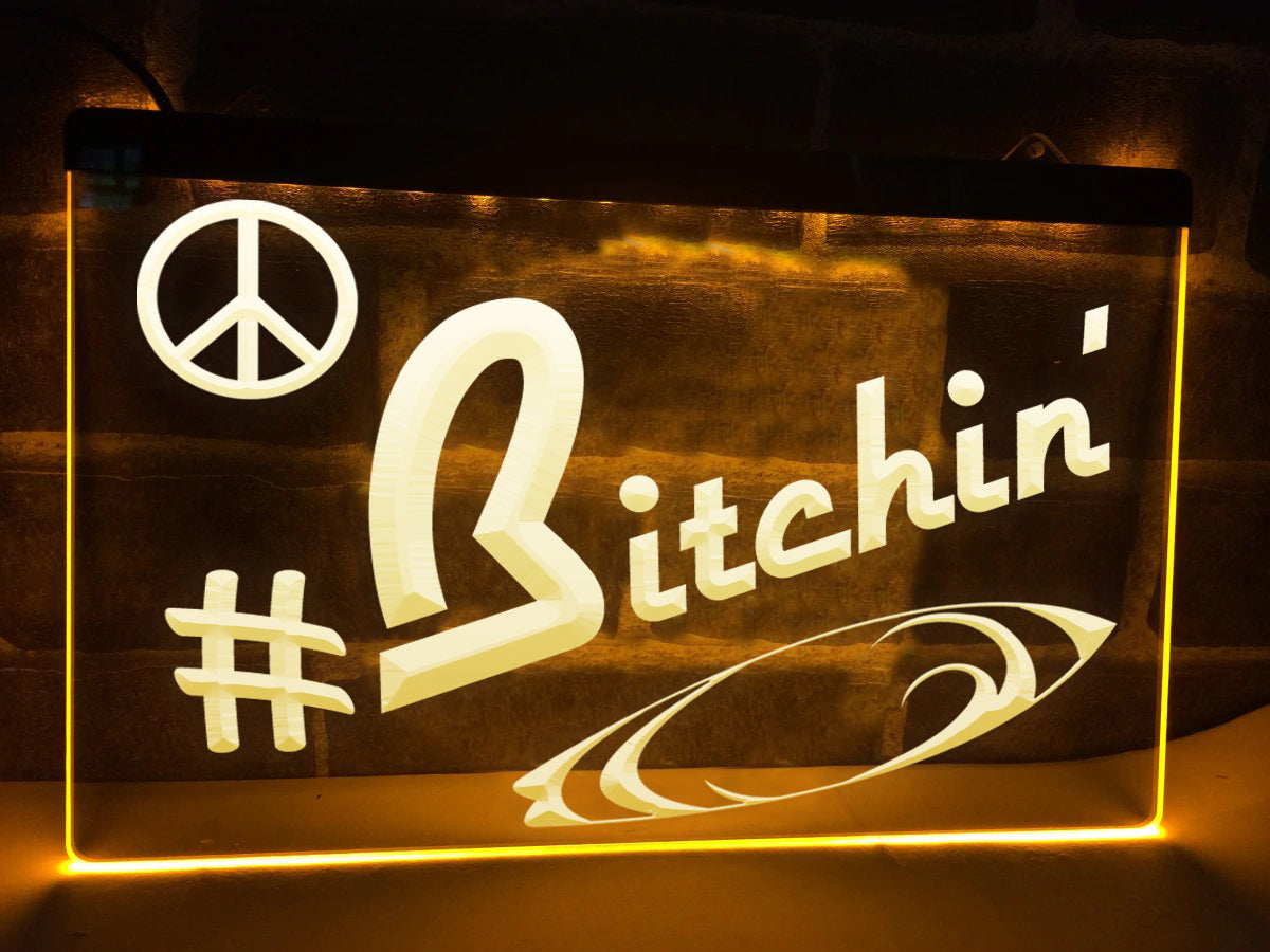 Bitchin' Illuminated Sign