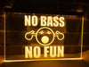 No Bass No Fun Illuminated Sign