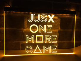 Just One More Game Illuminated Sign